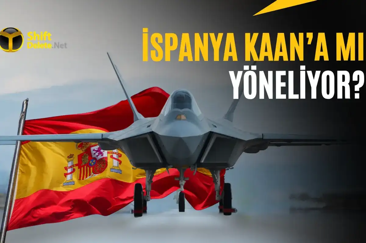 İspanya KAAN'ı Savaş Uçağı Seçenekleri Arasında Değerlendiriyor