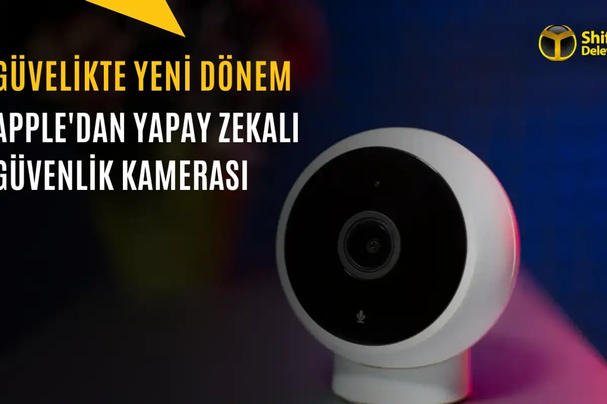 Apple Yapay Zeka Destekli Güvenlik Kamerası 2027'de Çıkacak