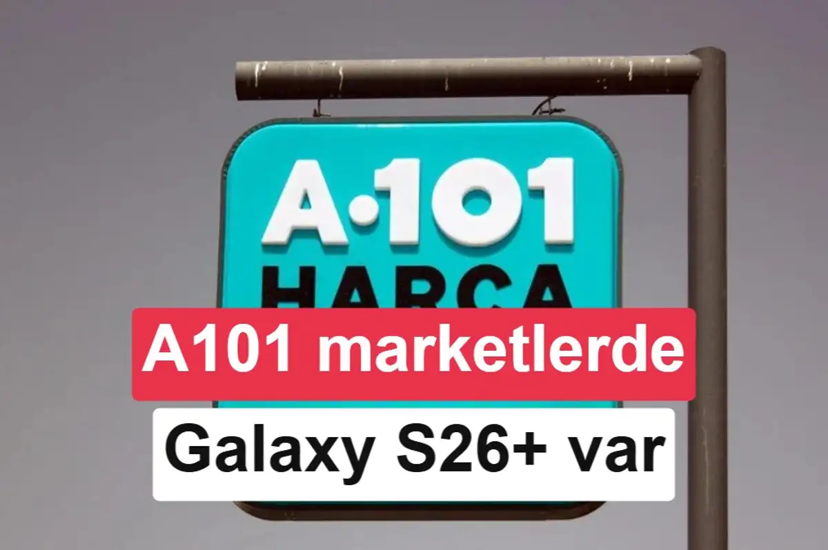 A101 marketler Samsung Galaxy S26+ ve Xiaomi TV Stick satıyor