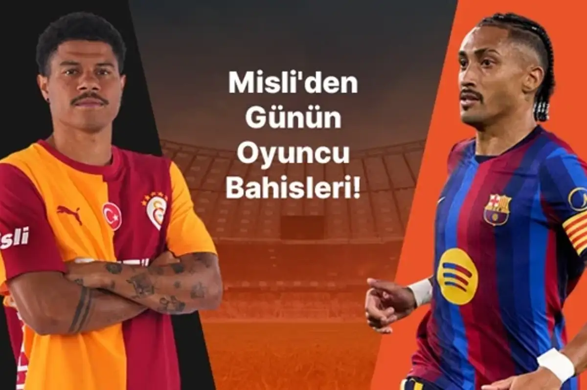 Sara ve Raphinha Misli'nin oyuncu bahislerinde öne çıkıyor