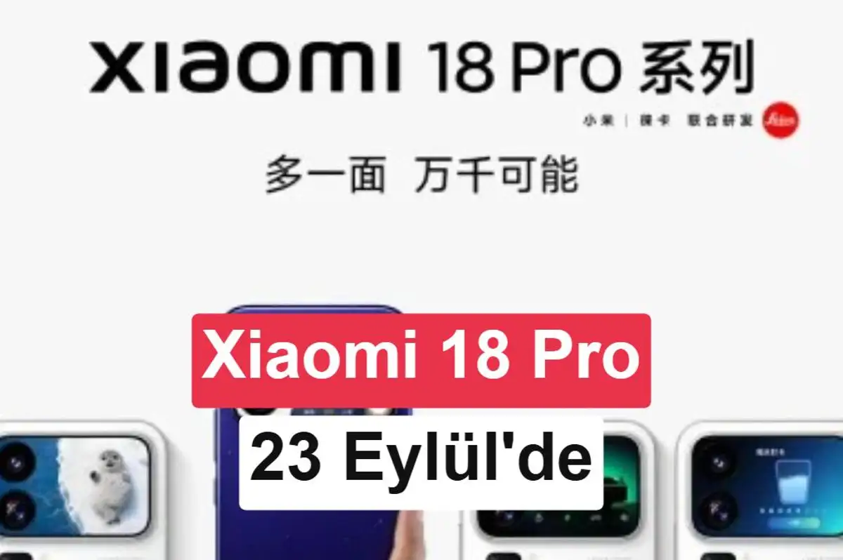 Xiaomi 18 Pro serisi için 23 Eylül lansman tarihi doğrulandı