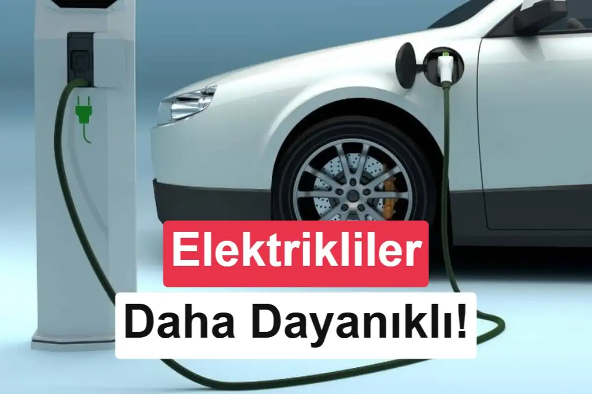 Milyonlarca araç verisi: Elektrikli otomobiller daha dayanıklı