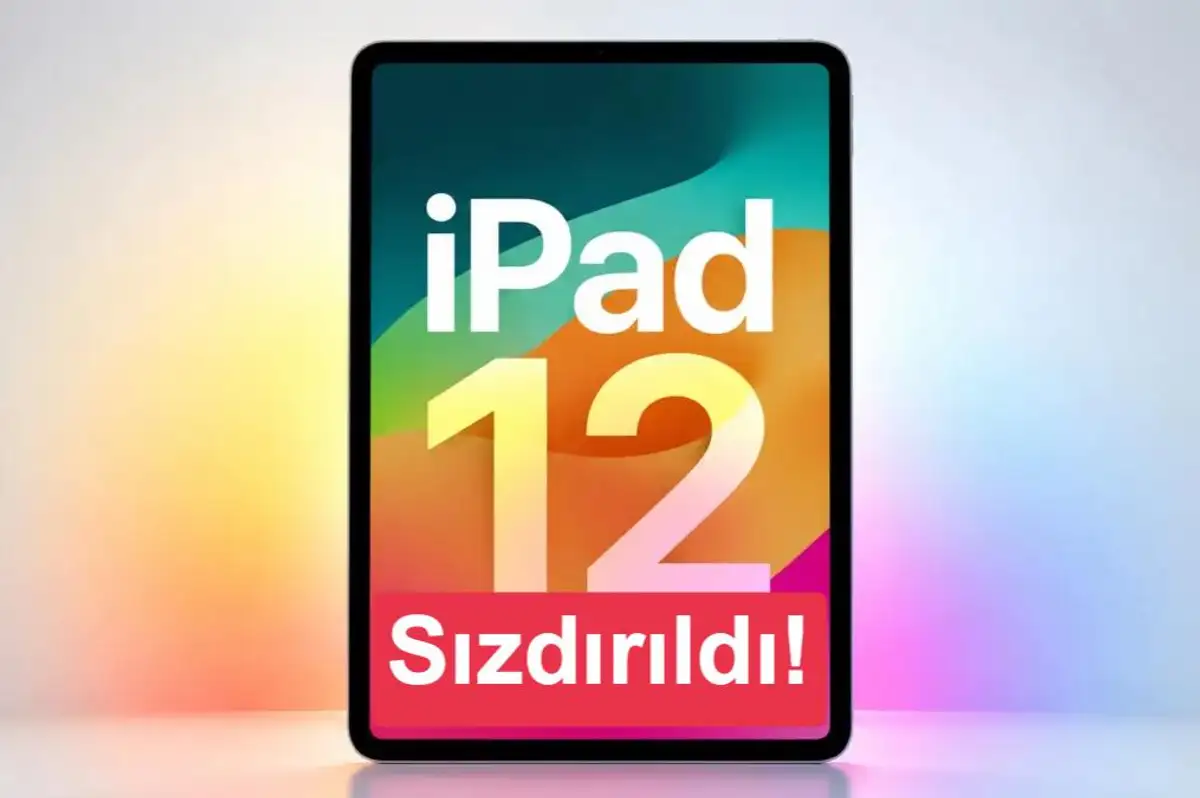 12. nesil iPad özellikleri sızdırıldı: A19 ve 8GB RAM geliyor