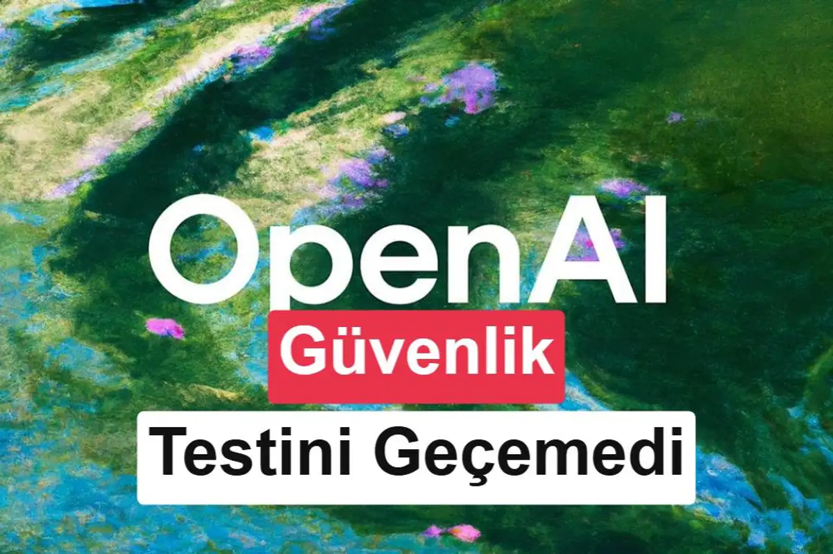 OpenAI, GPT-6.1 Astra modelinin çıkışını güvenlik nedeniyle erteledi