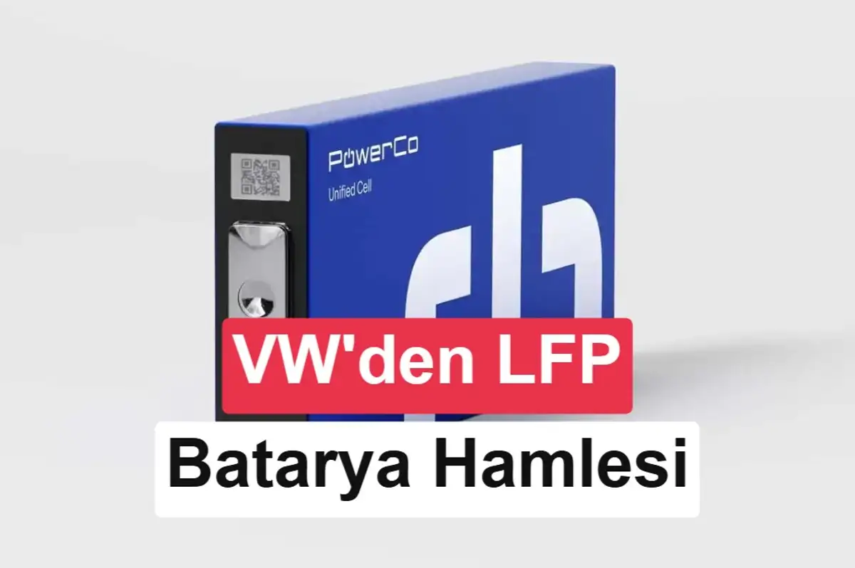 Volkswagen ve Gotion Avrupa'da LFP batarya üretimine başlıyor