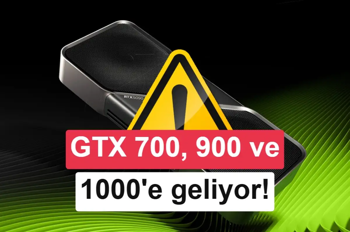Nvidia'dan eski ekran kartlarına kritik güncelleme: GTX 700, 900 ve 10 serisi unutulmadı