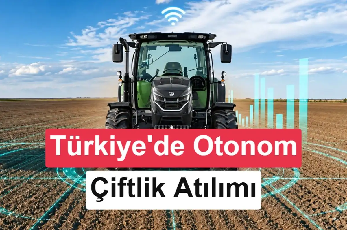 Türkiye'de yapay zekâ destekli otonom çiftlik dönemi başlıyor: İlk çiftlikler kuruldu