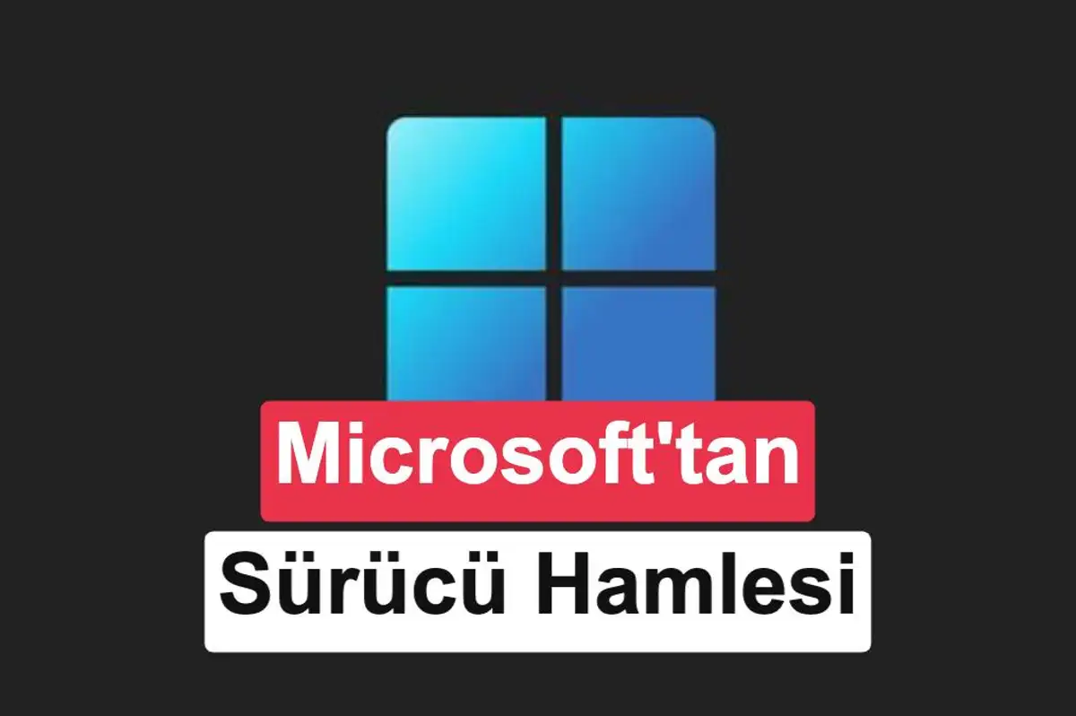 Microsoft Intel, AMD ve NVIDIA'dan sürücü iyileştirmesi istiyor