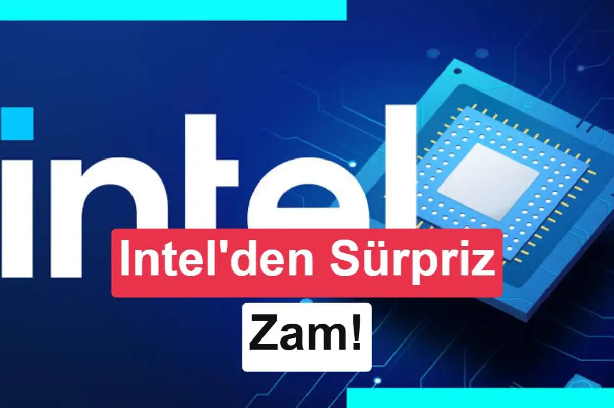 Intel işlemcilere yeni zam kapıda: AMD ve Qualcomm da sırada