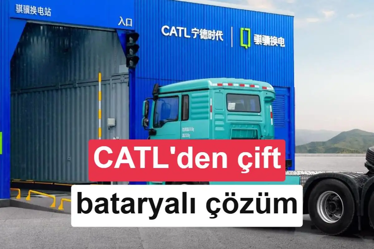 CATL elektrikli kamyonlar için çift bataryalı sistemi tanıttı
