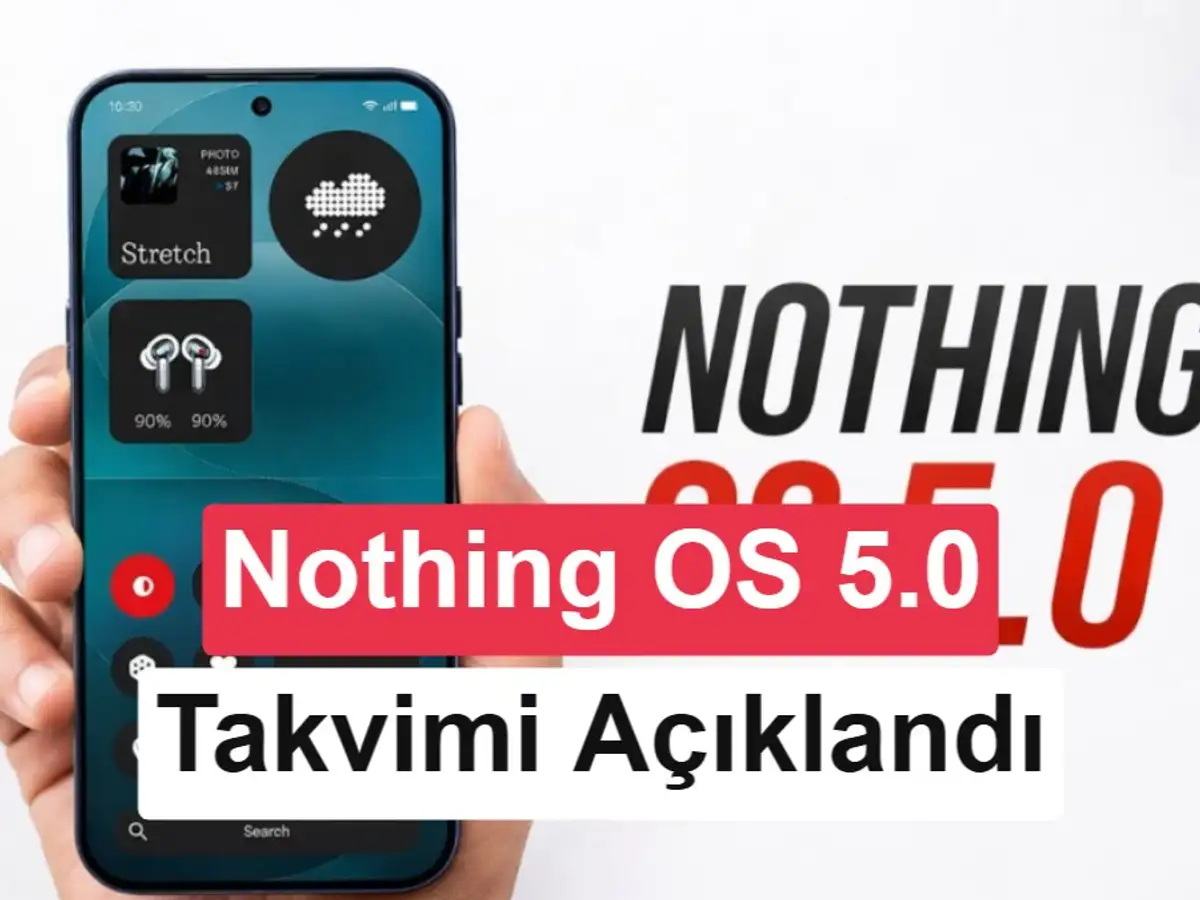 Nothing OS 5.0 dağıtıma çıktı: İşte güncelleme alacak telefonlar