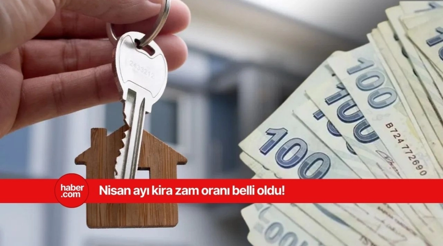 Kiracıların dikkatine! Nisan ayı kira artışı ne kadar?