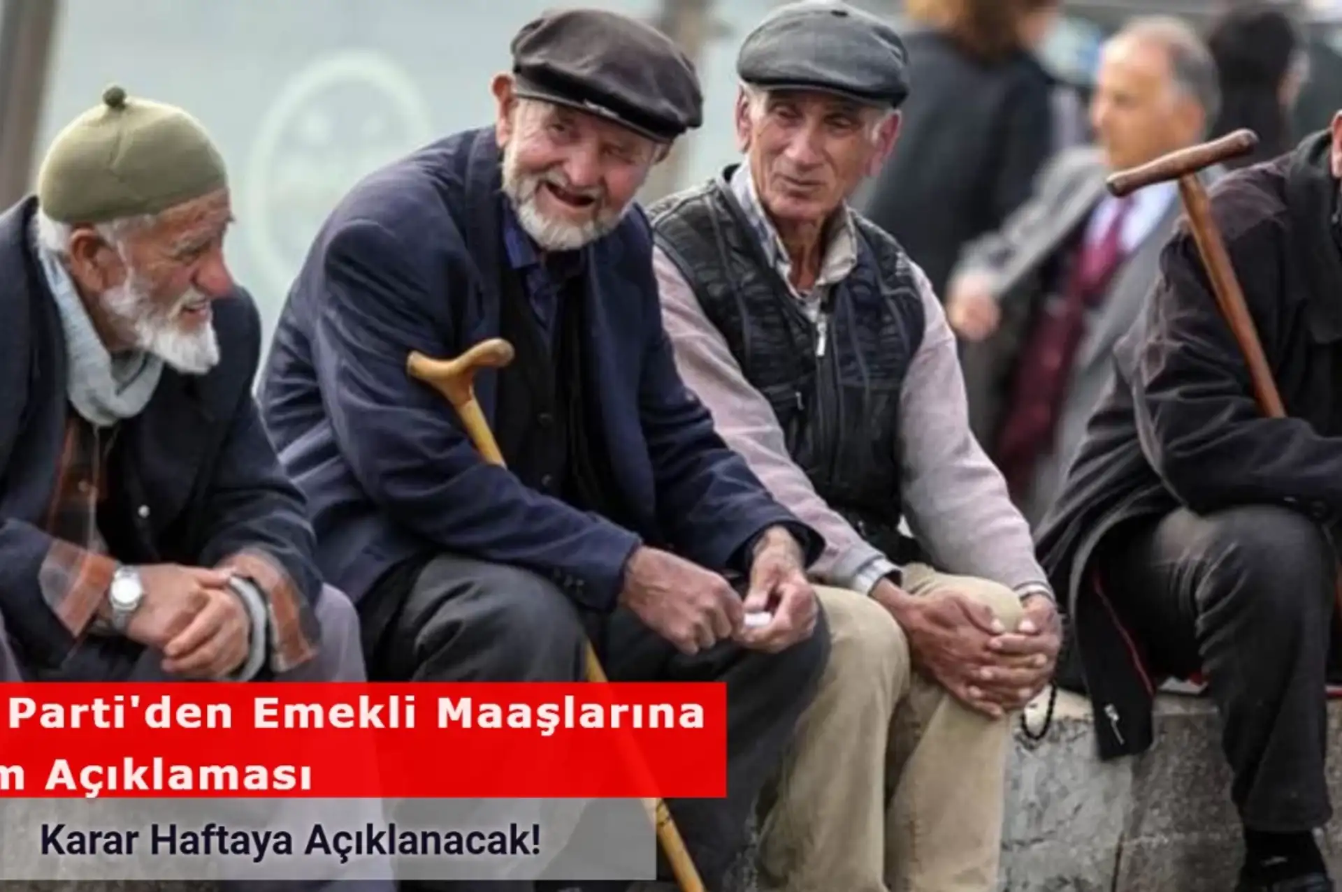 AK Parti'den Emekli Maaşlarına Zam Açıklaması