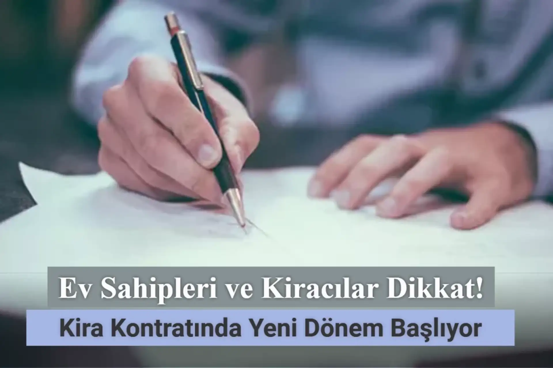 Ev Sahipleri ve Kiracılar Dikkat! Kira Kontratında Yeni Dönem Başlıyor