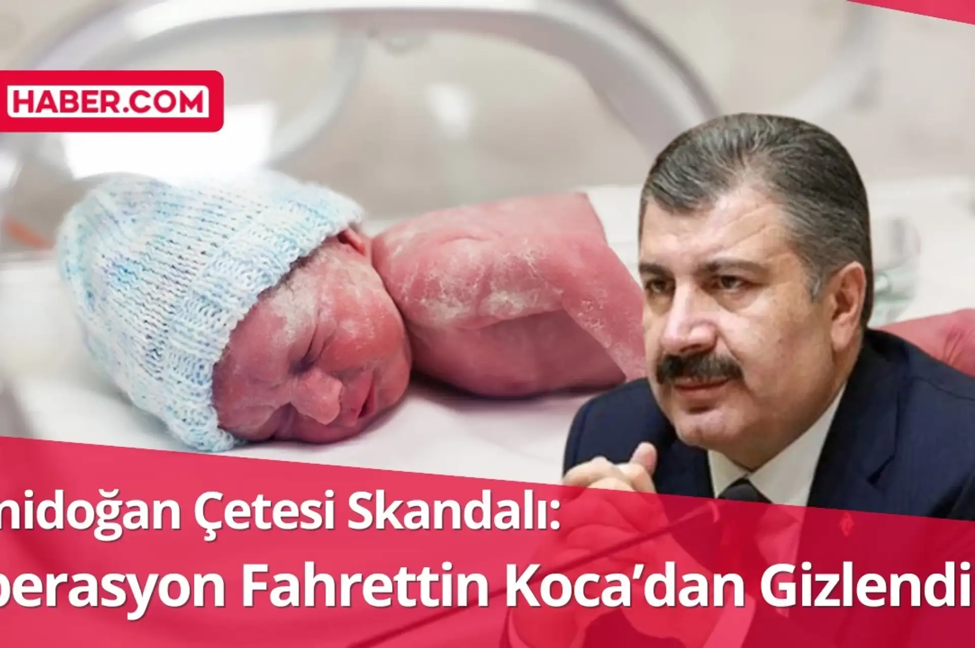 Yenidoğan Çetesi Skandalı: Operasyon Fahrettin Koca’dan Gizlendi!