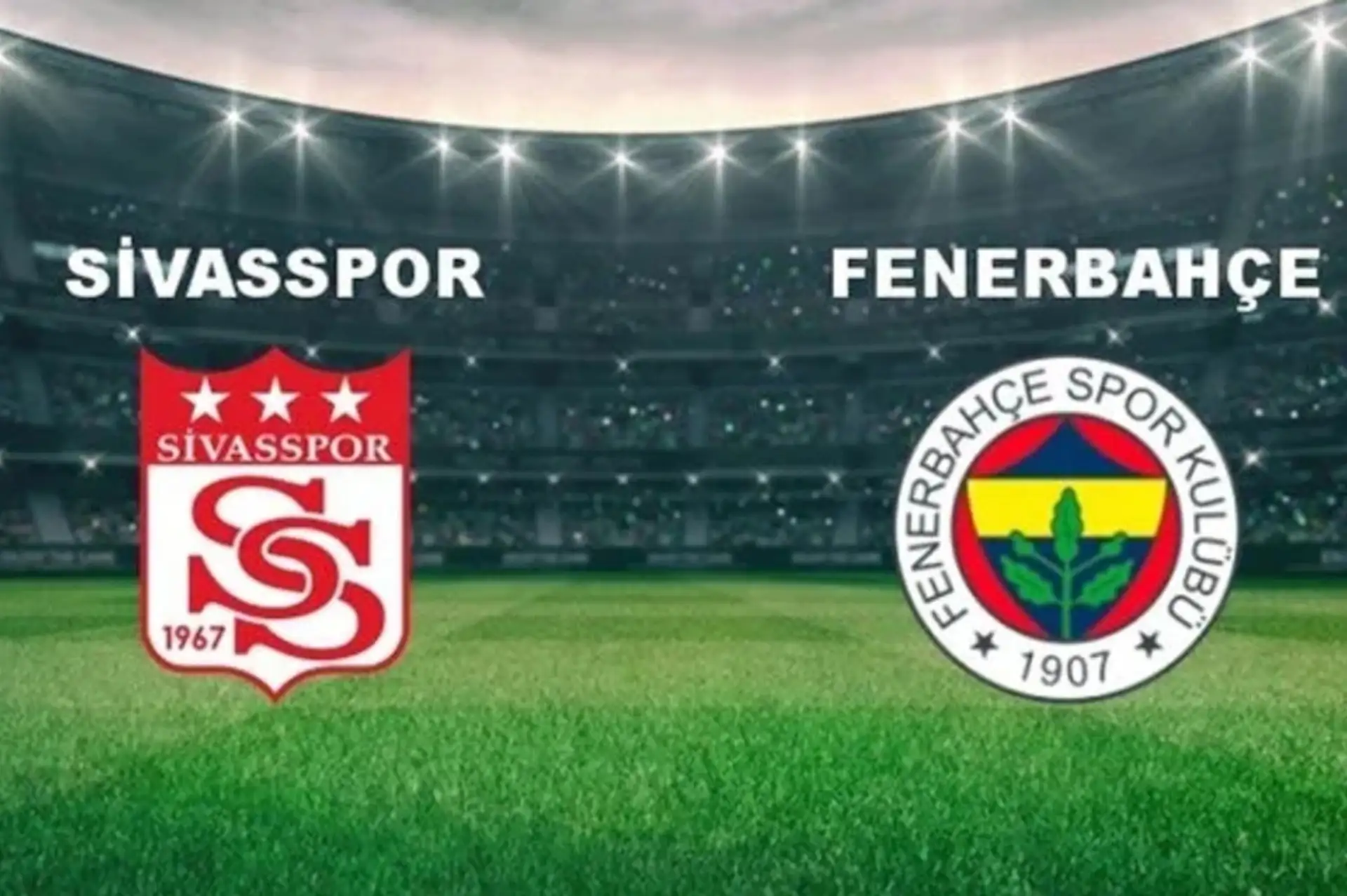 Sivasspor Fenerbahçe Maçı Ne Zaman, Hangi Kanalda?