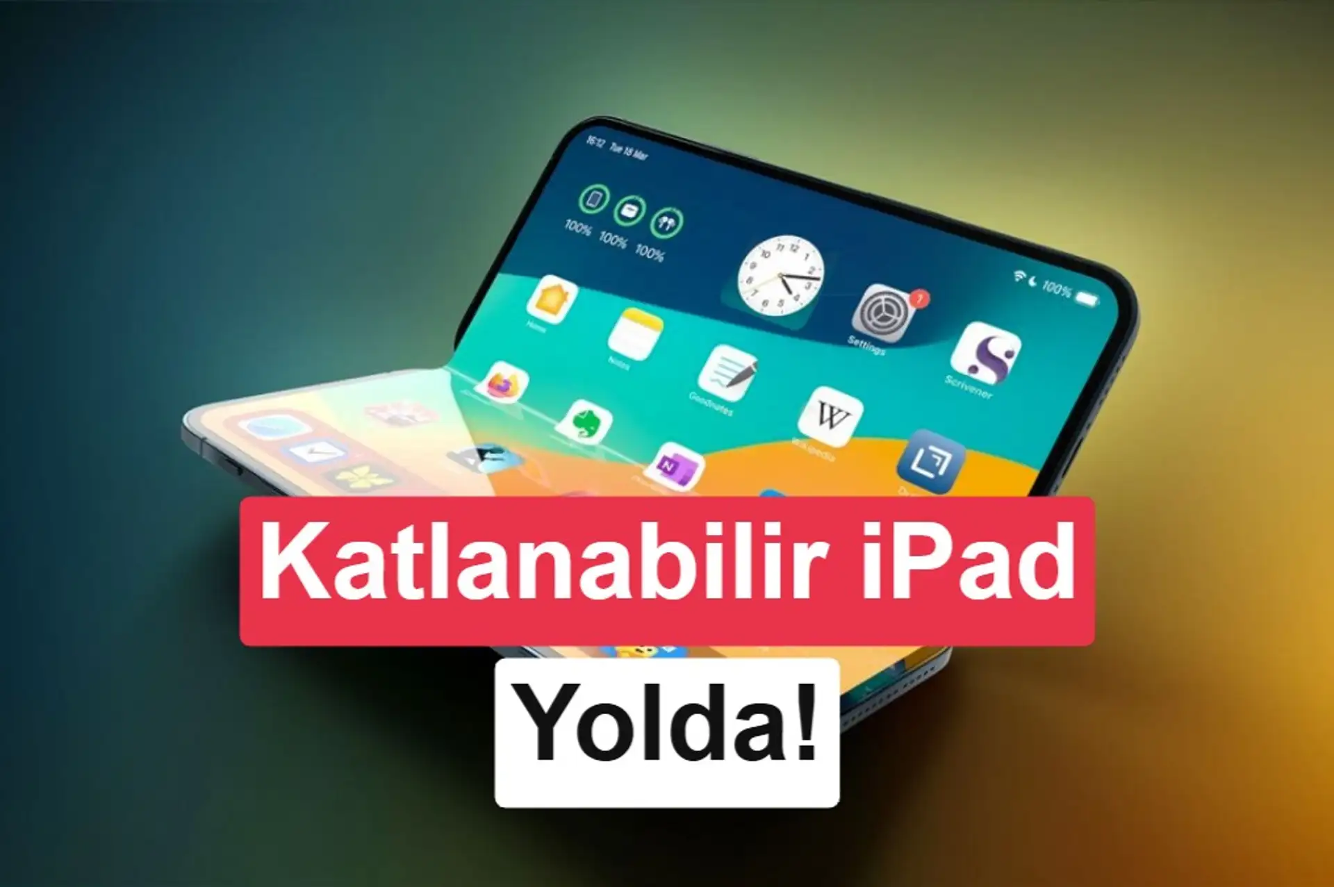 Apple katlanabilir iPad testleri yapıyor: 20 inç ekran