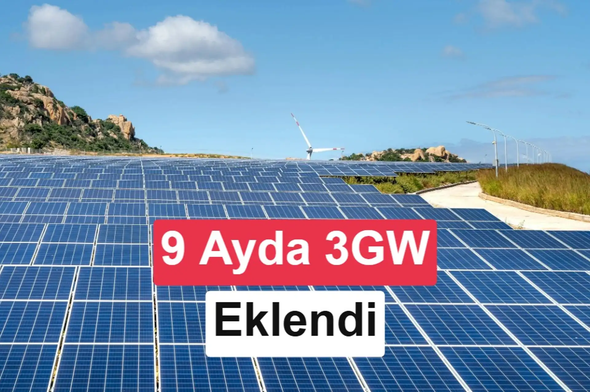Türkiye'nin güneş enerjisi gücü 9 ayda 3113 MW arttı
