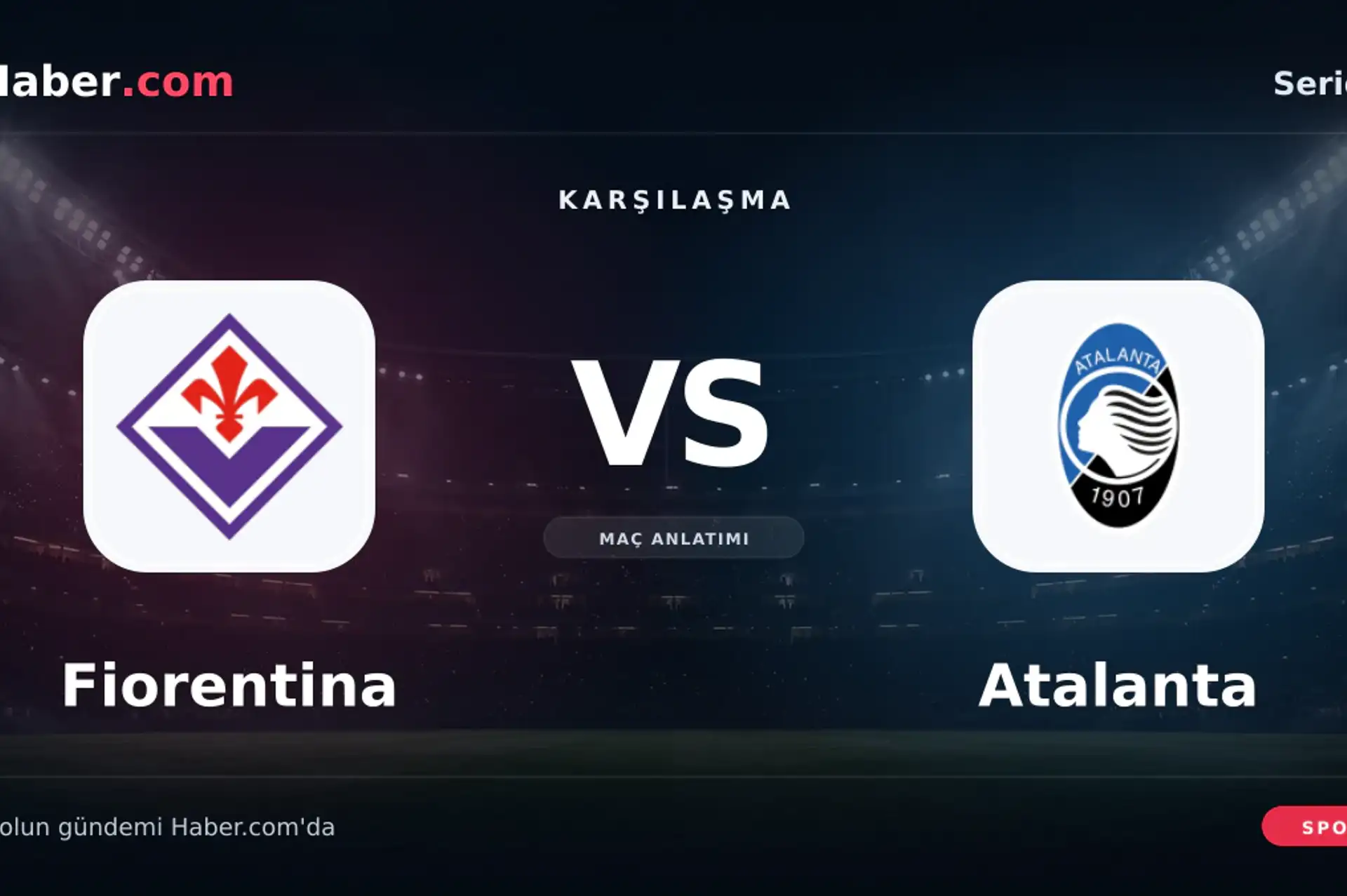 Fiorentina - Atalanta Serie A maçının muhtemel ilk 11'leri