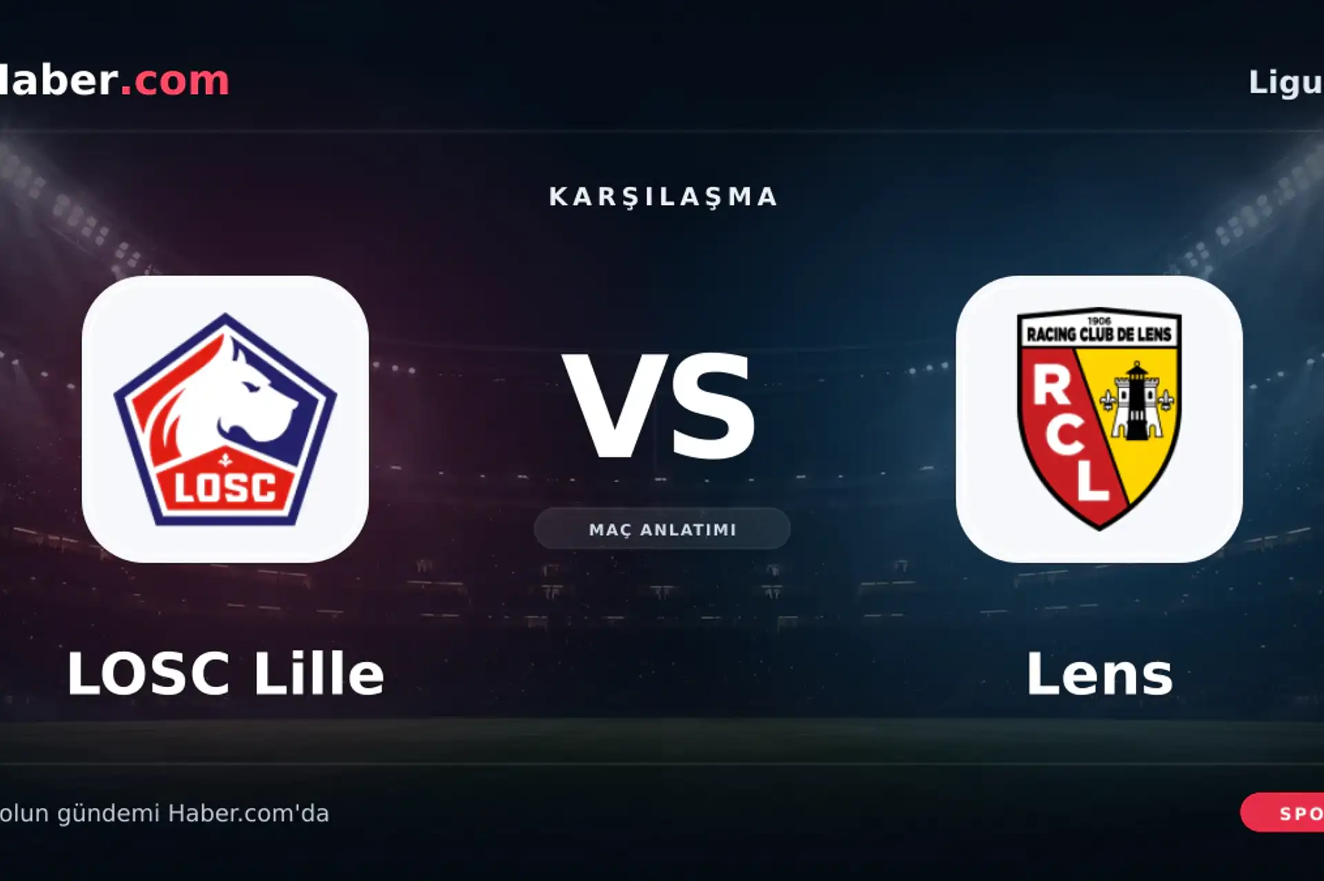 LOSC Lille ile Lens Ligue 1'de karşı karşıya geliyor