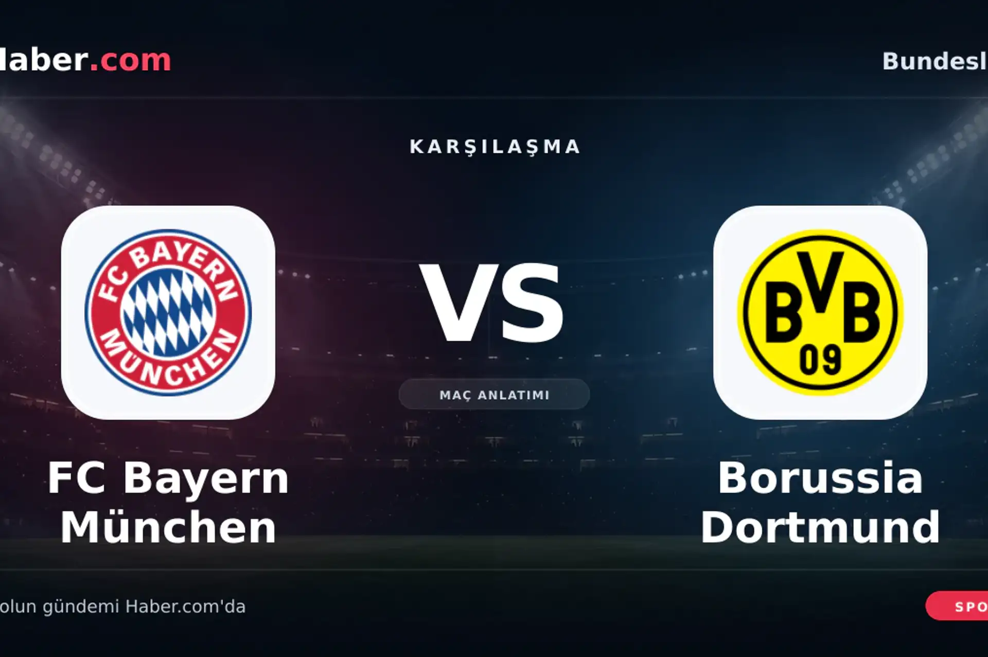 FC Bayern München - Borussia Dortmund muhtemel ilk 11'ler