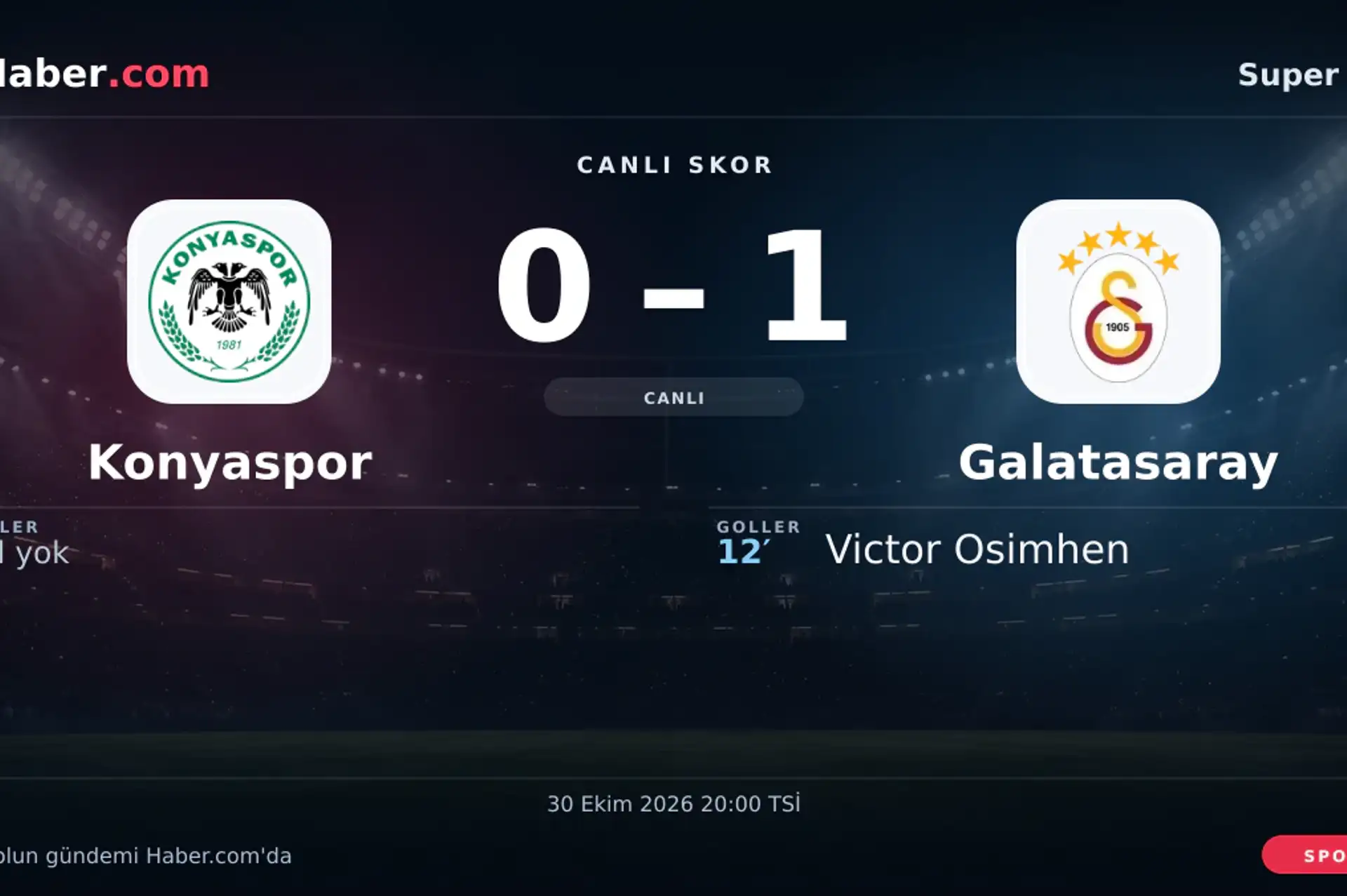 Konyaspor - Galatasaray: Victor Osimhen 12. dakikada gol attı (0-1) | 30 Ekim 2026