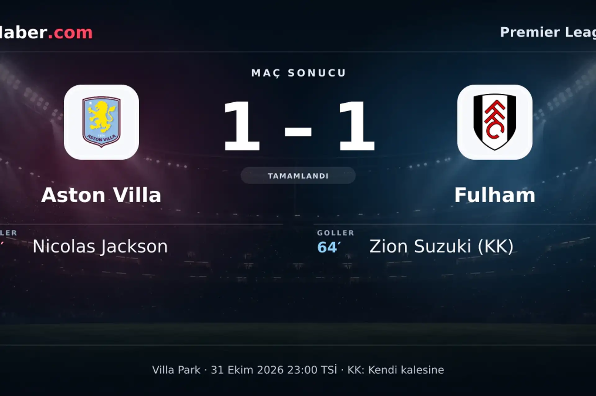 Aston Villa - Fulham: Zion Suzuki 64. dakikada kendi kalesine gol attı (1-1) | 31 Ekim 2026