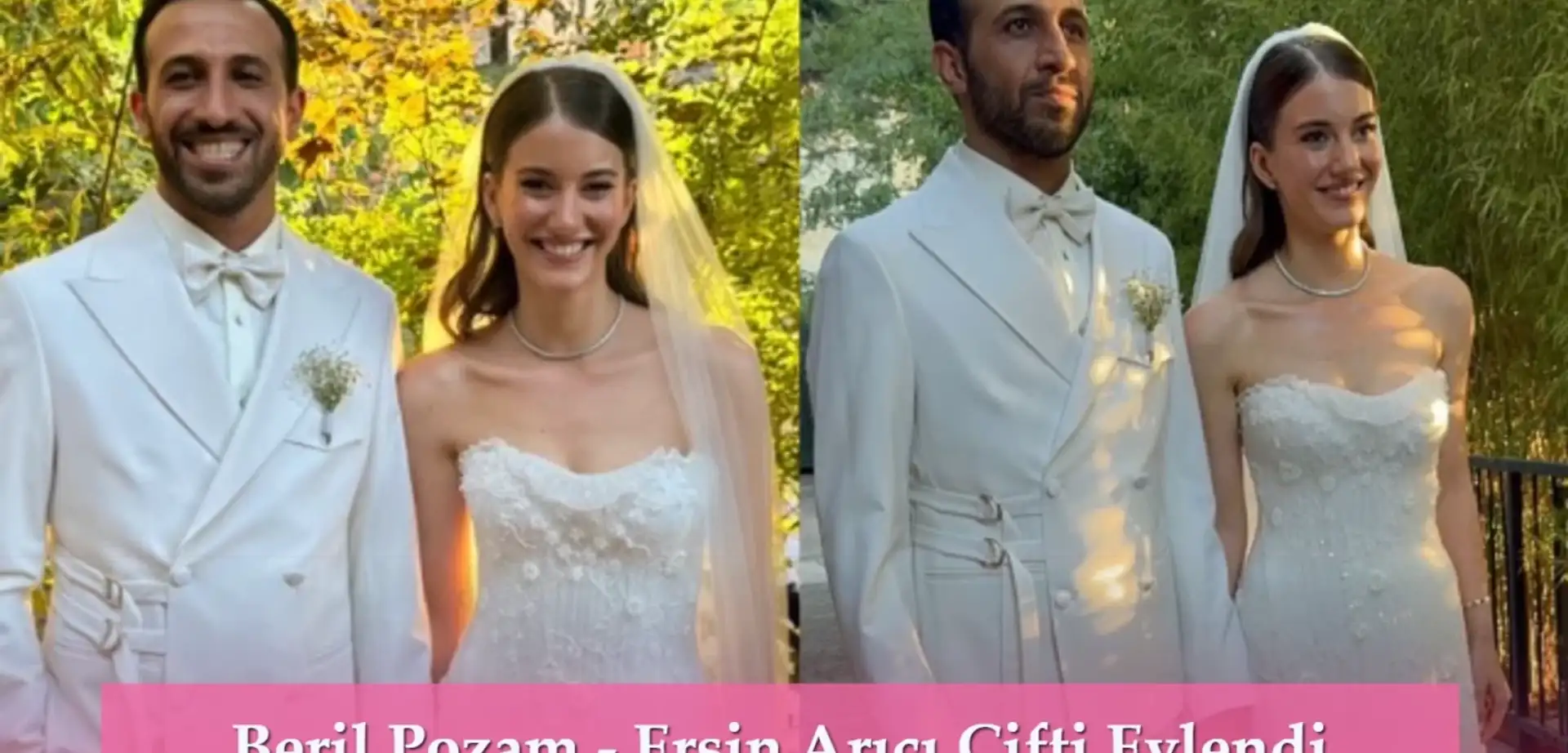 Beril Pozam ve Ersin Arıcı Evlendi! Yalı Çapkını Âşıkları Sonunda Kavuştu