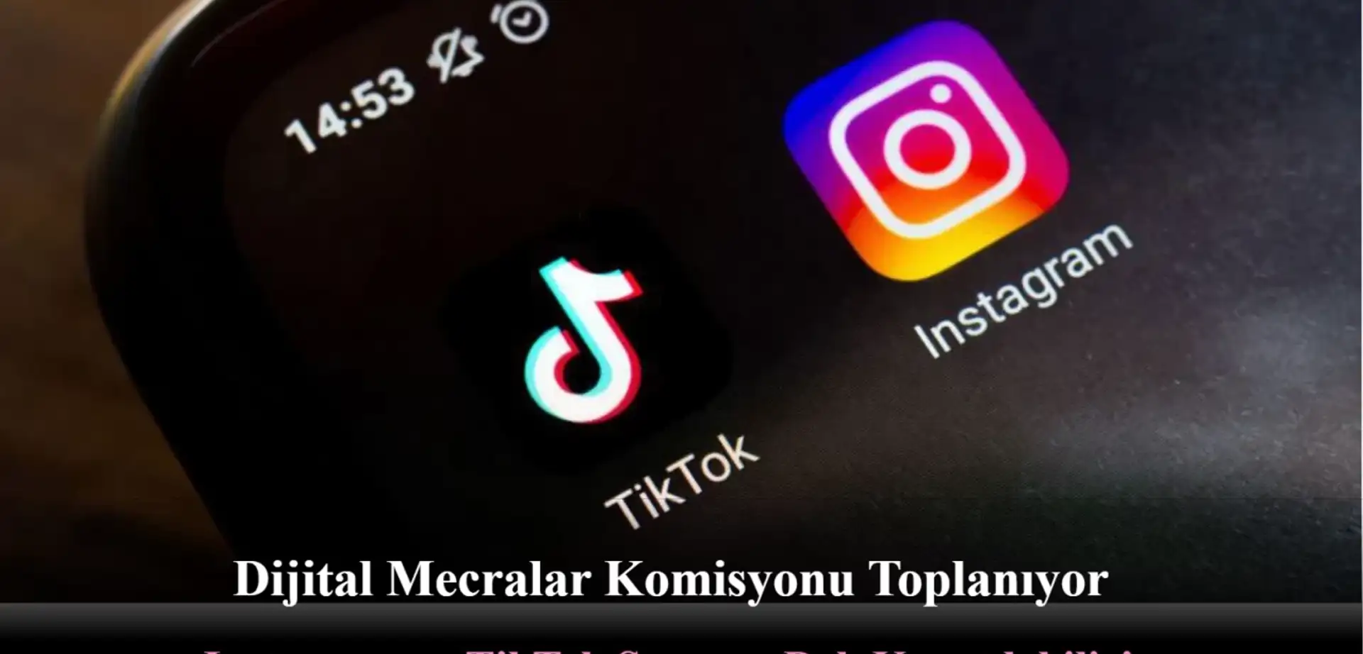 Dijital Mecralar Komisyonu Toplanıyor: Instagram ve TikTok Sonsuza Dek Kapatılabilir!