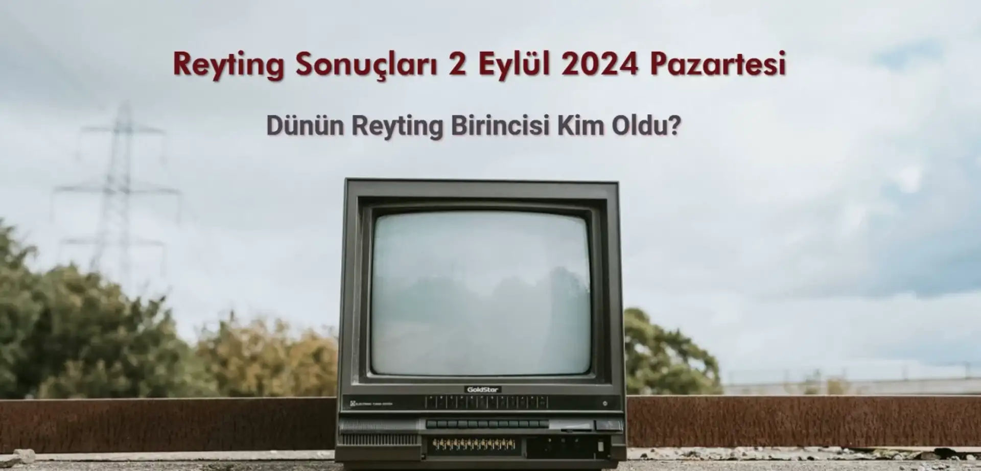 Reyting Sonuçları 2 Eylül 2024: Dünün Reyting Birincisi Kim Oldu?