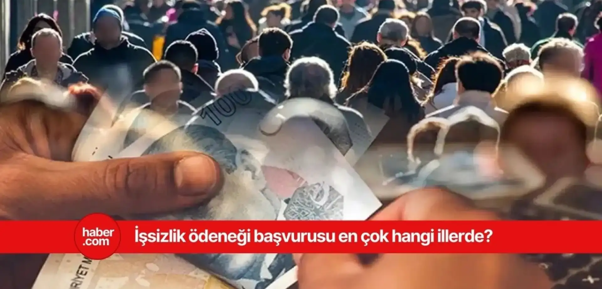 İşsizlik ödeneğinden en çok bu iller yararlanıyor!