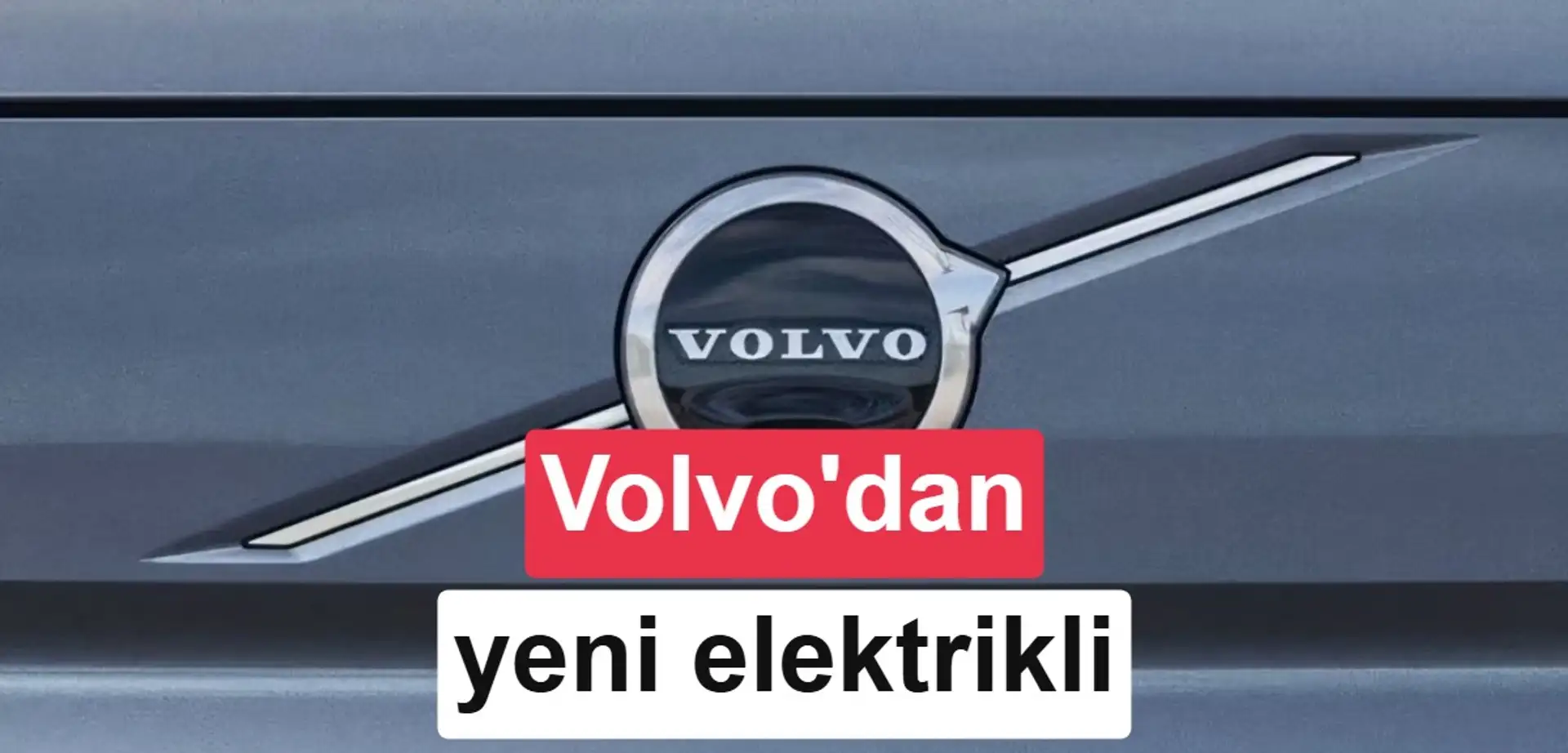 Volvo EX60 teknolojili uygun fiyatlı elektrikli model planlıyor