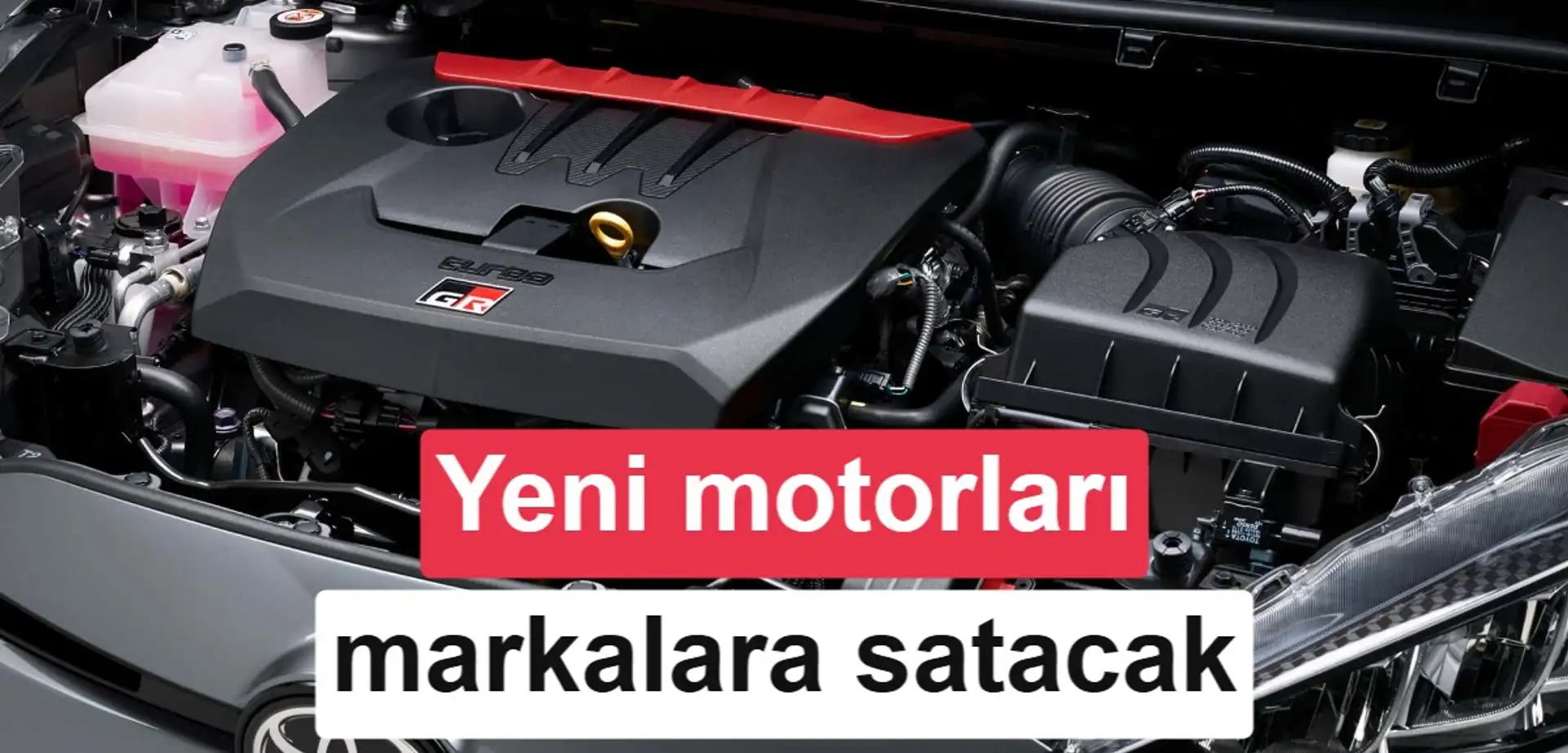 Toyota yeni benzinli motorlarını diğer markalara satacak