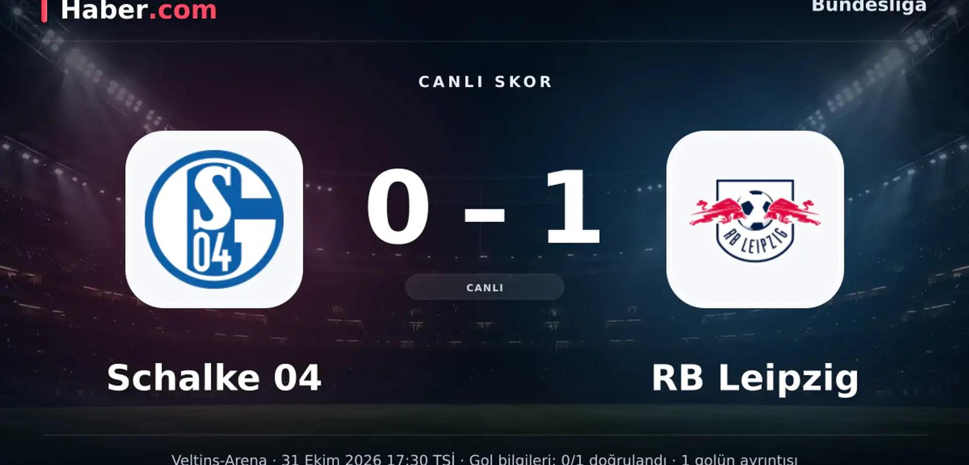 Schalke 04 - RB Leipzig: RB Leipzig golü buldu, skor 0-1 oldu | 31 Ekim 2026