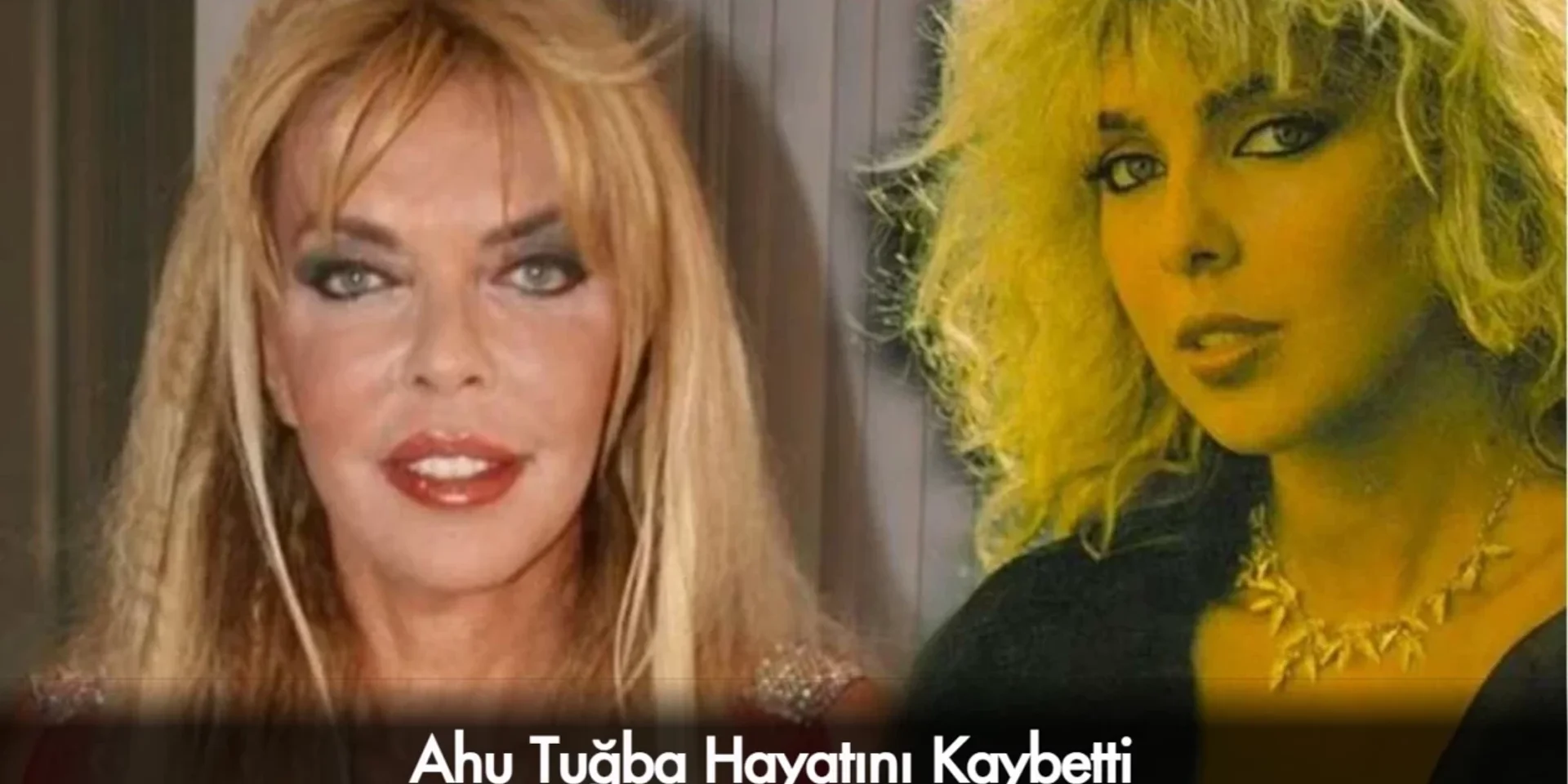 Yeşilçam’dan bir yıldız daha kaydı! Ahu Tuğba hayatını kaybetti
