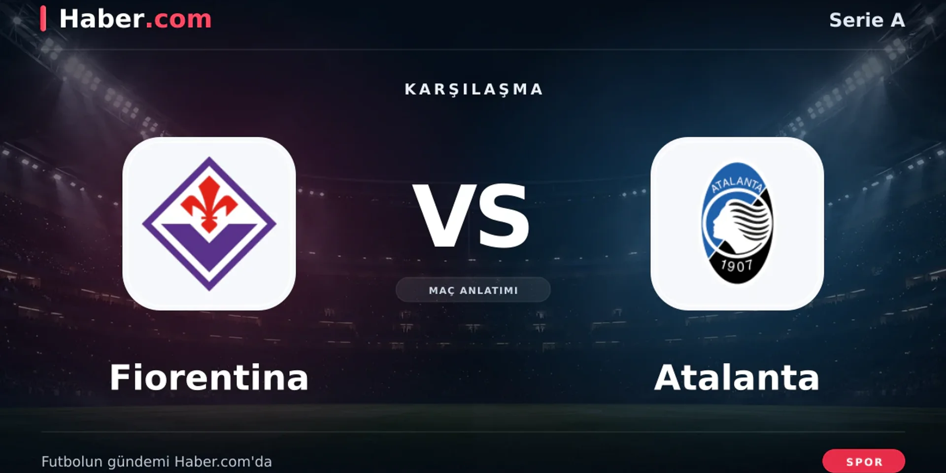 Fiorentina - Atalanta Serie A maçının muhtemel ilk 11'leri