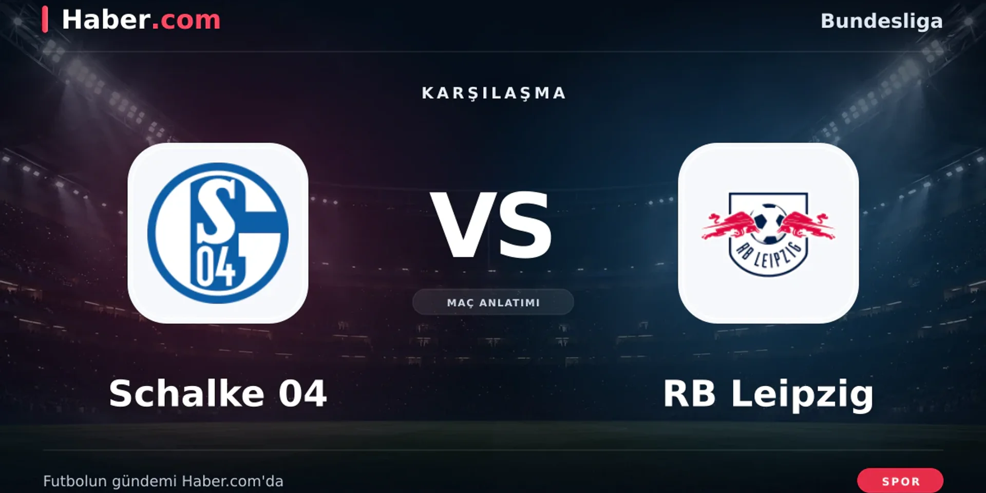 Schalke 04 RB Leipzig ile Veltins-Arena'da karşılaşacak