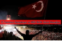 15 Temmuz Demokrasi ve Milli Birlik Günü Mesajları