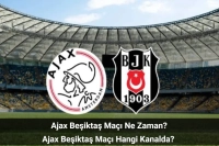 Ajax Beşiktaş Maçı Ne Zaman, Hangi Kanalda? Ajax Beşiktaş İlk 11'ler!
