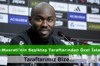 Al Musrati Beşiktaş Taraftarından Özel Bir İstekte Bulundu