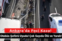Ankara'da Yolcu Otobüsü Köprüye Girdi! Çok Sayıda Ölü ve Yaralı Var