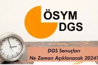 DGS Sonuçları Ne Zaman Açıklanacak 2024?