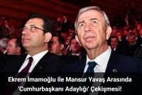 Ekrem İmamoğlu ile Mansur Yavaş Arasında 'Cumhurbaşkanı Adaylığı' Çekişmesi!