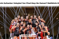 Filenin Sultanları Voleybol Yarı Final Maçı Ne Zaman, Saat Kaçta? Türkiye’nin Yarı Finalde Rakibi Kim?
