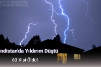 Hindistan'da Yıldırım Çarpması Sonucu 63 Kişi Hayatını Kaybetti!