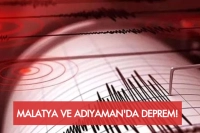 Malatya ve Adıyaman’da Deprem!