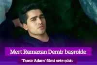 Mert Ramazan Demir'in Tamir Adam Filmi Sete Çıktı