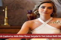 Öznur Serçeler Yalı Çapkını'na Veda Etti! Yeni Adresi Belli Oldu