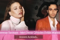 Serenay Sarıkaya - Mert Demir Çiftinden Evlilik Müjdesi! Annesi Açıkladı…