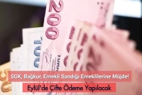SGK, Bağkur, Emekli Sandığı Emeklilerine Müjde: Eylül'de Çifte Ödeme